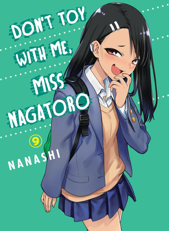 Don't Toy With Me, Miss Nagatoro, volume 9 by Nanashi