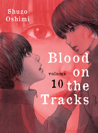 Blood on the Tracks 10 by Shuzo Oshimi