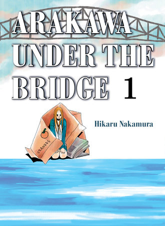 Arakawa Under the Bridge 1 by Hikaru Nakamura