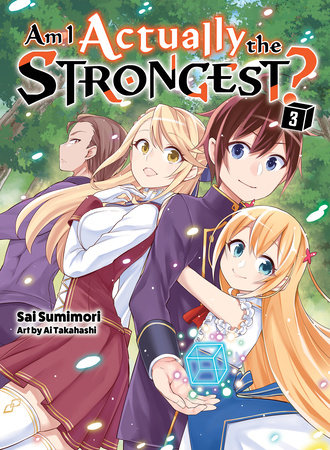 Am I Actually the Strongest? 3 (light novel) by Sai Sumimori