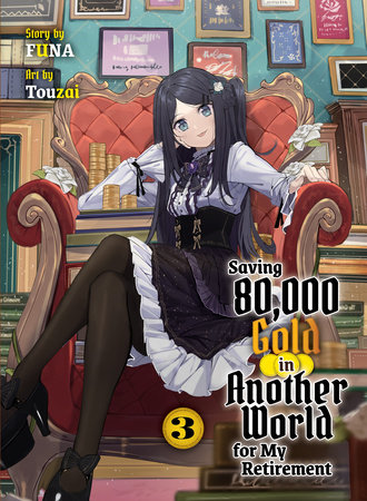 Saving 80,000 Gold in Another World for My Retirement 3 (light novel)