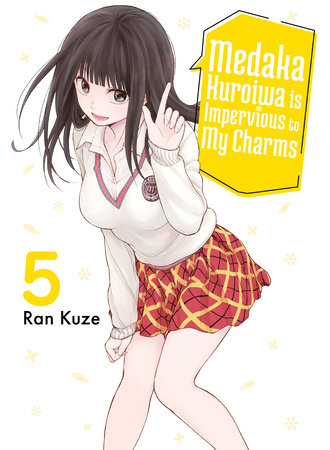 Medaka Kuroiwa Is Impervious to My Charms 5 by Ran Kuze