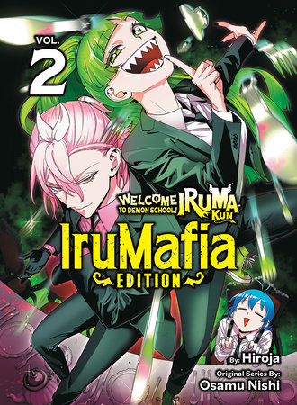 Welcome to Demon School! Iruma-kun: IruMafia Edition 2 by Osamu Nishi and Hiroja