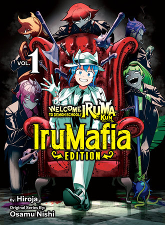 Welcome to Demon School! Iruma-kun: IruMafia Edition 1 by Osamu Nishi and Hiroja