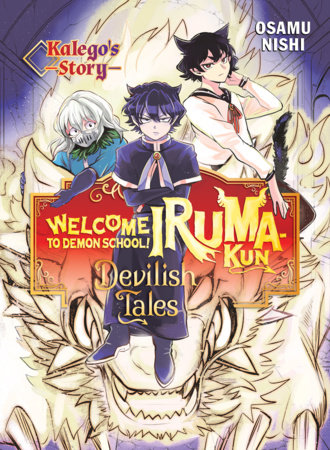 Welcome to Demon School! Iruma-kun: Devilish Tales - Kalego's Story by Osamu Nishi