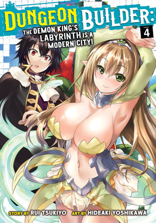 Dungeon Builder: The Demon King's Labyrinth is a Modern City! (Manga) Vol. 4 by Rui Tsukiyo
