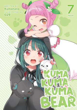 Kuma Kuma Kuma Bear (Light Novel) Vol. 7 by Kumanano