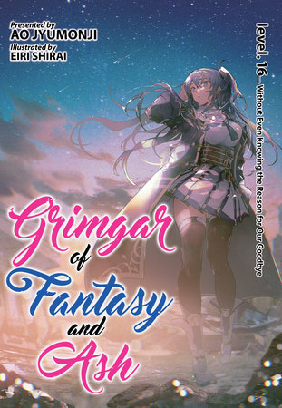 Grimgar of Fantasy and Ash (Light Novel) Vol. 16 by Ao Jyumonji
