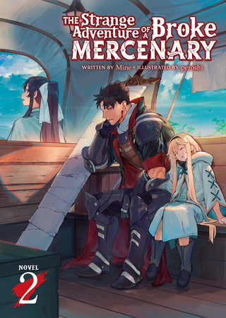 The Strange Adventure of a Broke Mercenary (Light Novel) Vol. 2 by Mine