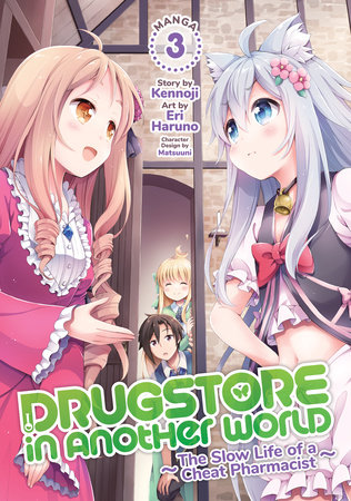 Drugstore in Another World: The Slow Life of a Cheat Pharmacist (Manga) Vol. 3 by Kennoji