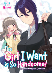 The Girl I Want is So Handsome! - The Complete Manga Collection