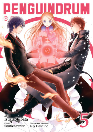 PENGUINDRUM (Manga) Vol. 5 by ikunichawder; Illustrated by Isuzu Shibata; Character Design by Lily Hoshino; Based on the anime from Kunihiko Ikuhara