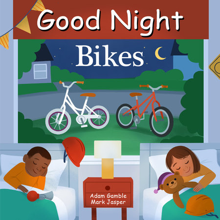 Good Night Bikes by Adam Gamble and Mark Jasper