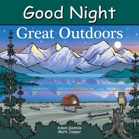 Good Night Great Outdoors by Adam Gamble, Mark Jasper