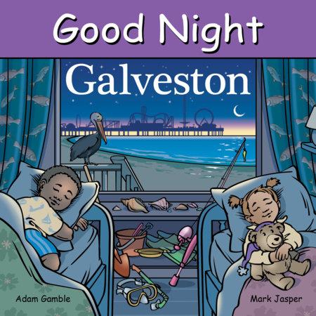 Good Night Galveston by Adam Gamble and Mark Jasper