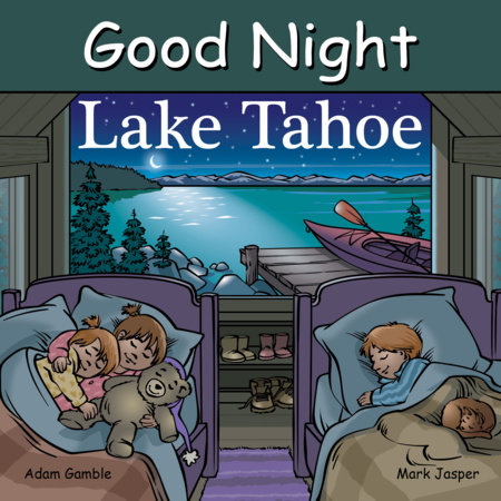 Good Night Lake Tahoe by Adam Gamble and Mark Jasper