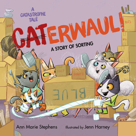 CATerwaul! by Ann Marie Stephens