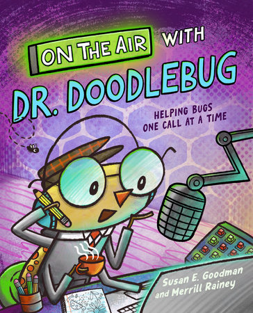 On the Air with Dr. Doodlebug by Susan E. Goodman