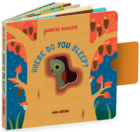 Where Do You Sleep? (A Pull Tab Book) by Agnese Baruzzi