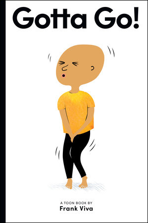 Gotta Go! by Frank Viva