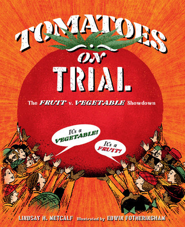 Tomatoes on Trial by Lindsay H. Metcalf