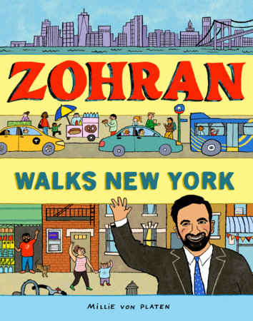Zohran Walks New York by Millie von Platen