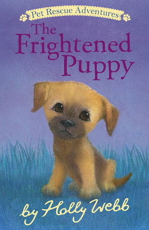 The Frightened Puppy by Holly Webb; illustrated by Sophy Williams