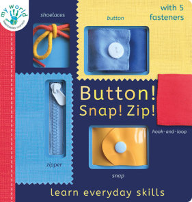 Button! Snap! Zip!