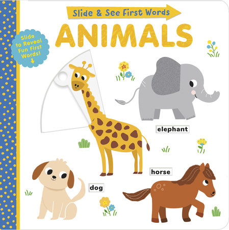 Slide and See First Words: Animals by Helen Hughes