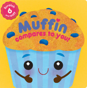 Muffin Compares to You!