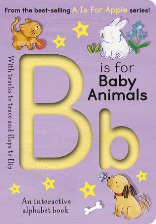 B is for Baby Animals by Aimee Knight