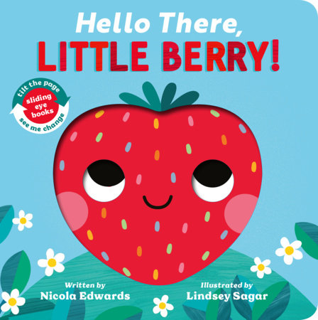 Hello There, Little Berry! by Nicola Edwards