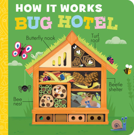 How It Works: Bug Hotel by Louise Taillandier; illustrated by David Semple