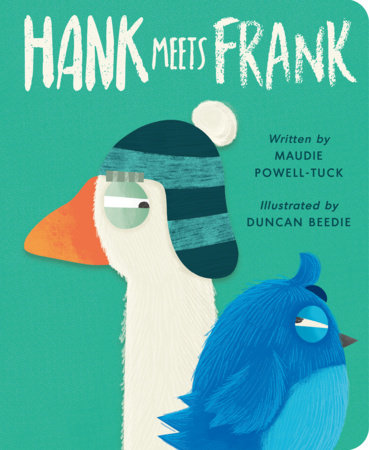 Hank Meets Frank by Maudie Powell-Tuck