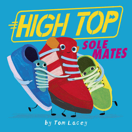 High Top: Sole Mates by Tom Lacey