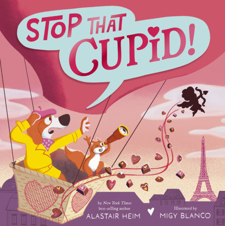 Stop That Cupid! by Alastair Heim