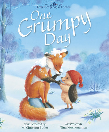 One Grumpy Day by M. Christina Butler; illustrated by Tina Macnaughton