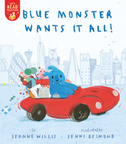 Blue Monster Wants It All!