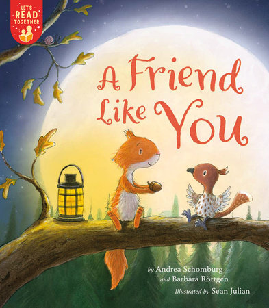 A Friend Like You by Andrea Schomburg and Barbara Rottgen