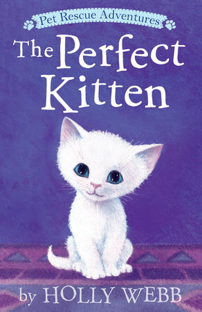 Perfect Kitten, The by Holly Webb