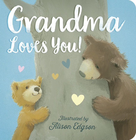 Grandma Loves You! by Danielle McLean