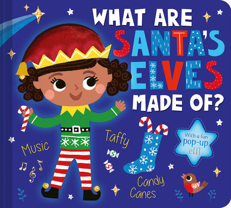 What Are Santa's Elves Made Of? by Becky Davies