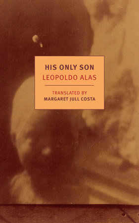 His Only Son by Leopoldo Alas