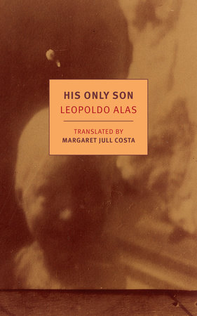 His Only Son by Leopoldo Alas