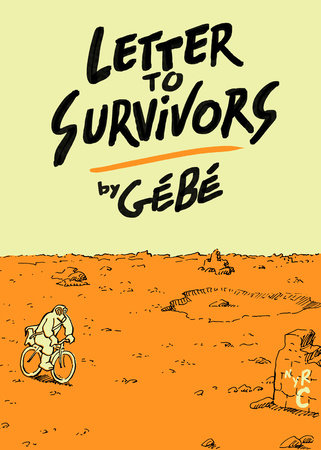 Letter to Survivors by Gebe