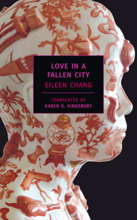 Love in a Fallen City by Eileen Chang