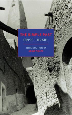The Simple Past by Driss Chraibi