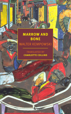 Marrow and Bone by Walter Kempowski