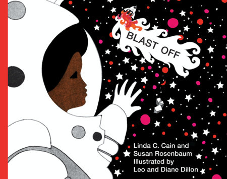 Blast Off by Linda C. Cain and Susan Rosenbaum