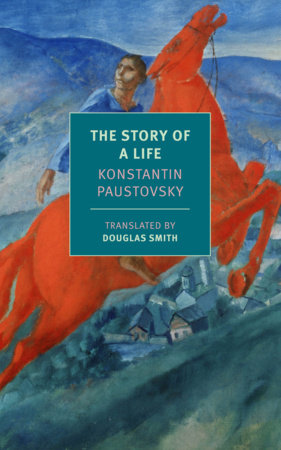 The Story of a Life by Konstantin Paustovsky